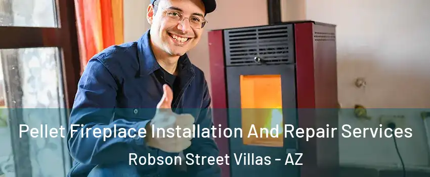 Pellet Fireplace Installation And Repair Services Robson Street Villas - AZ