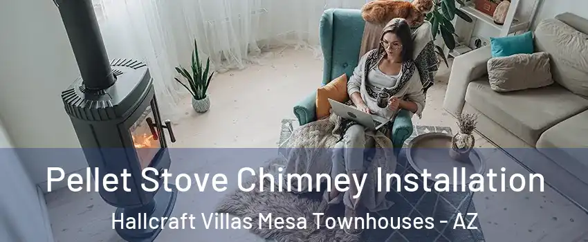 Pellet Stove Chimney Installation Hallcraft Villas Mesa Townhouses - AZ