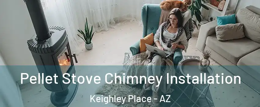 Pellet Stove Chimney Installation Keighley Place - AZ