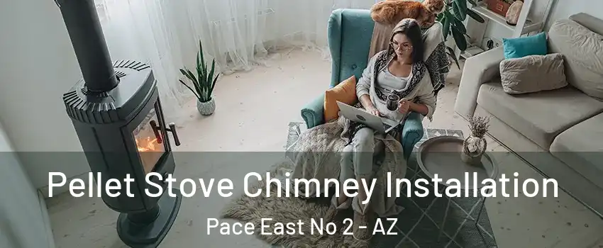 Pellet Stove Chimney Installation Pace East No 2 - AZ