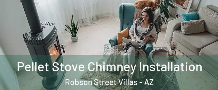 Pellet Stove Chimney Installation Robson Street Villas - AZ