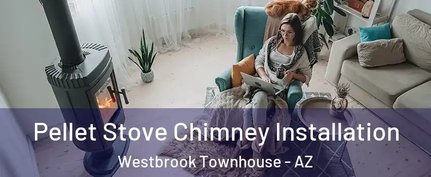 Pellet Stove Chimney Installation Westbrook Townhouse - AZ