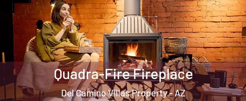 Quadra-Fire Fireplace Del Camino Villas Property - AZ