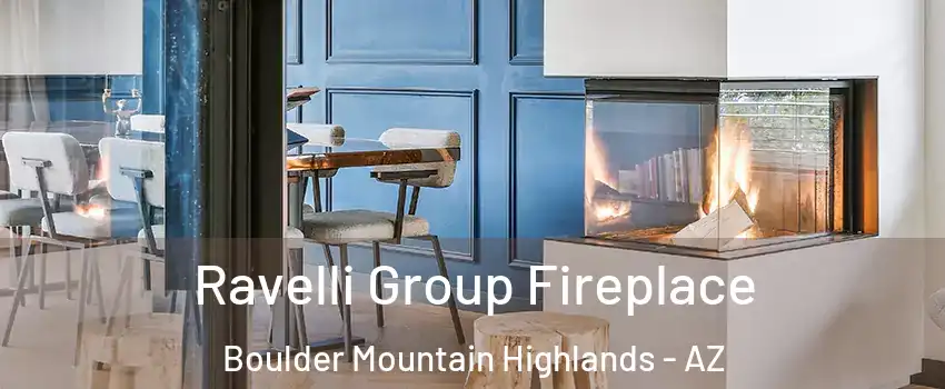 Ravelli Group Fireplace Boulder Mountain Highlands - AZ