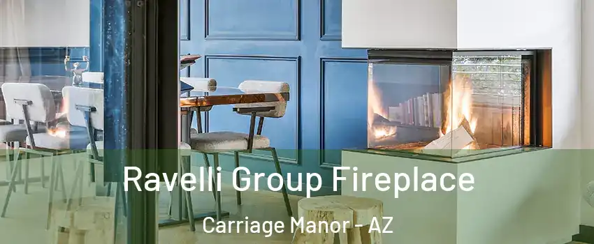 Ravelli Group Fireplace Carriage Manor - AZ