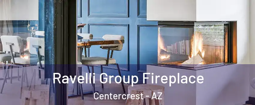 Ravelli Group Fireplace Centercrest - AZ