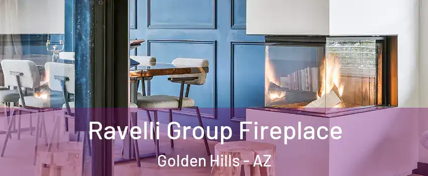 Ravelli Group Fireplace Golden Hills - AZ