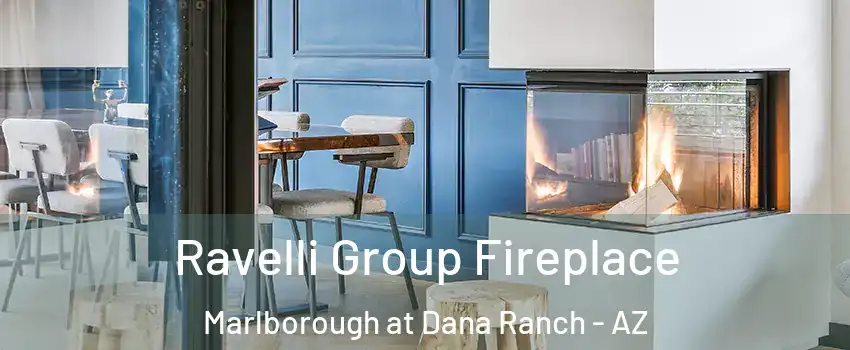 Ravelli Group Fireplace Marlborough at Dana Ranch - AZ