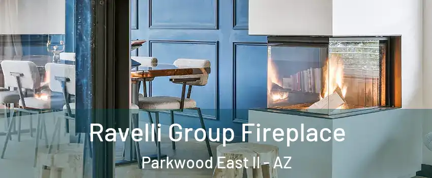 Ravelli Group Fireplace Parkwood East II - AZ