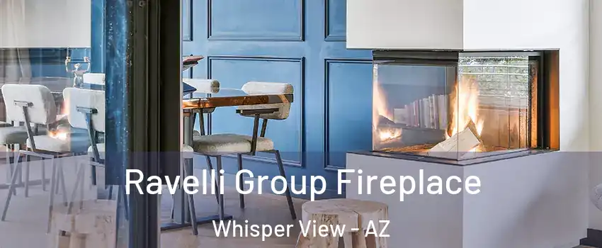 Ravelli Group Fireplace Whisper View - AZ