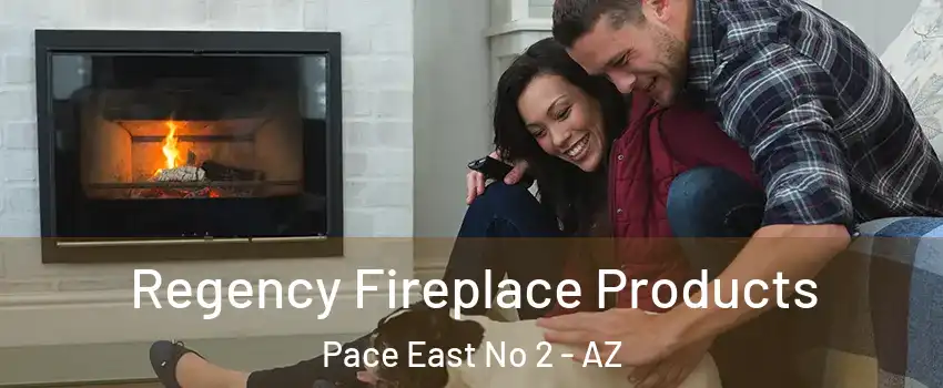 Regency Fireplace Products Pace East No 2 - AZ
