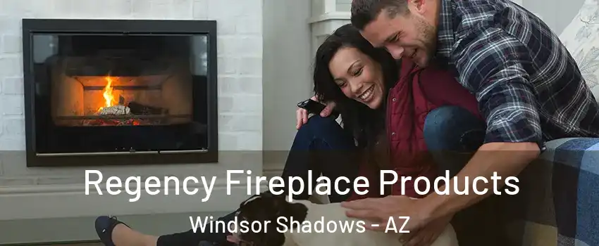 Regency Fireplace Products Windsor Shadows - AZ