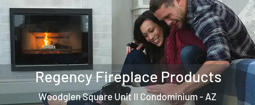 Regency Fireplace Products Woodglen Square Unit II Condominium - AZ