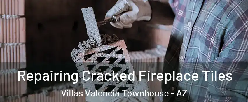 Repairing Cracked Fireplace Tiles Villas Valencia Townhouse - AZ