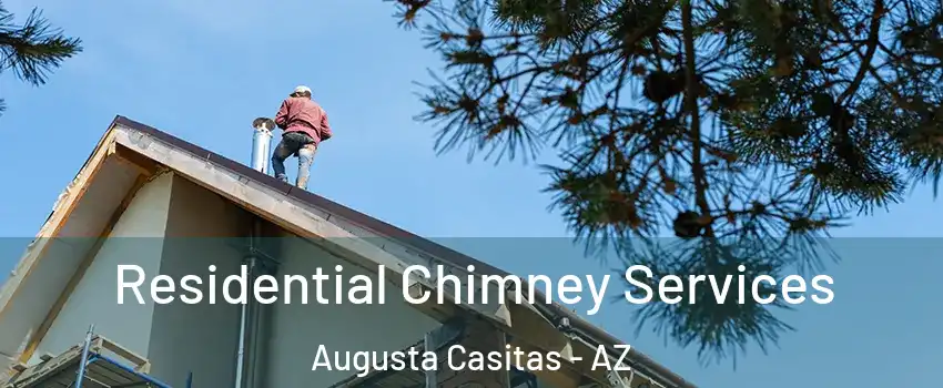 Residential Chimney Services Augusta Casitas - AZ
