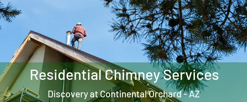 Residential Chimney Services Discovery at Continental Orchard - AZ