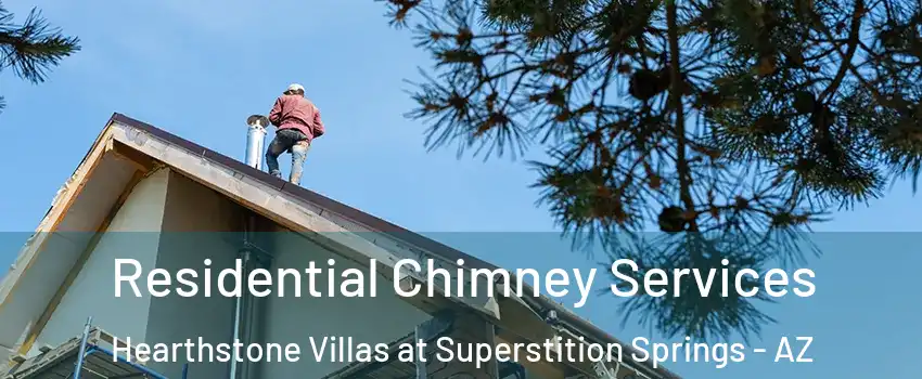 Residential Chimney Services Hearthstone Villas at Superstition Springs - AZ