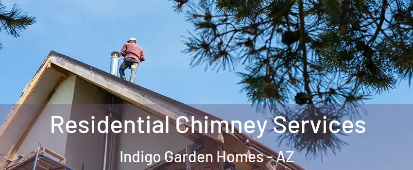 Residential Chimney Services Indigo Garden Homes - AZ