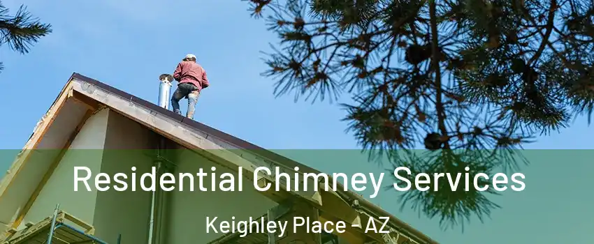 Residential Chimney Services Keighley Place - AZ