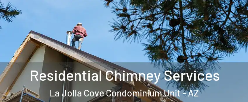 Residential Chimney Services La Jolla Cove Condominium Unit - AZ