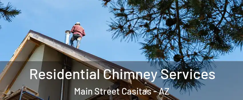 Residential Chimney Services Main Street Casitas - AZ