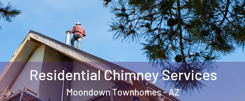 Residential Chimney Services Moondown Townhomes - AZ