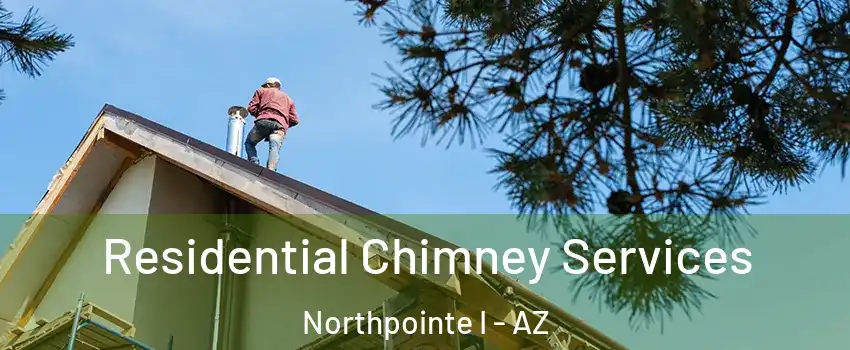 Residential Chimney Services Northpointe I - AZ