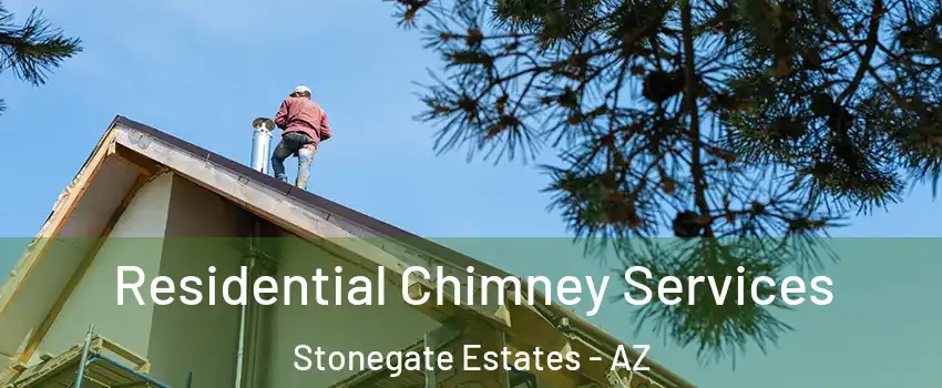 Residential Chimney Services Stonegate Estates - AZ