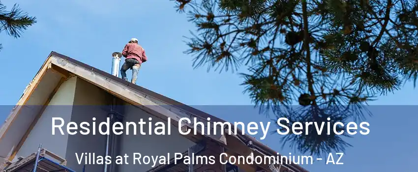 Residential Chimney Services Villas at Royal Palms Condominium - AZ