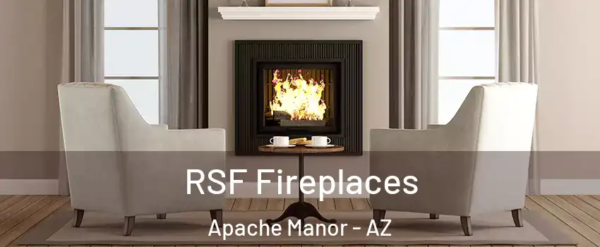 RSF Fireplaces Apache Manor - AZ