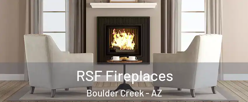 RSF Fireplaces Boulder Creek - AZ