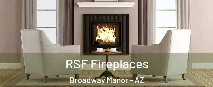 RSF Fireplaces Broadway Manor - AZ