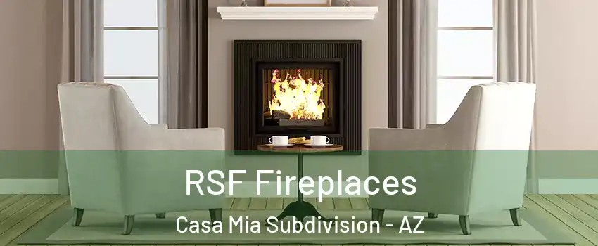 RSF Fireplaces Casa Mia Subdivision - AZ