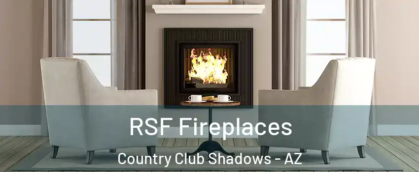 RSF Fireplaces Country Club Shadows - AZ