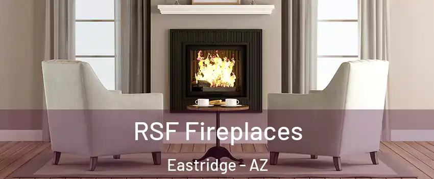RSF Fireplaces Eastridge - AZ