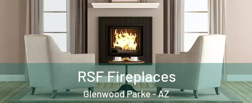 RSF Fireplaces Glenwood Parke - AZ