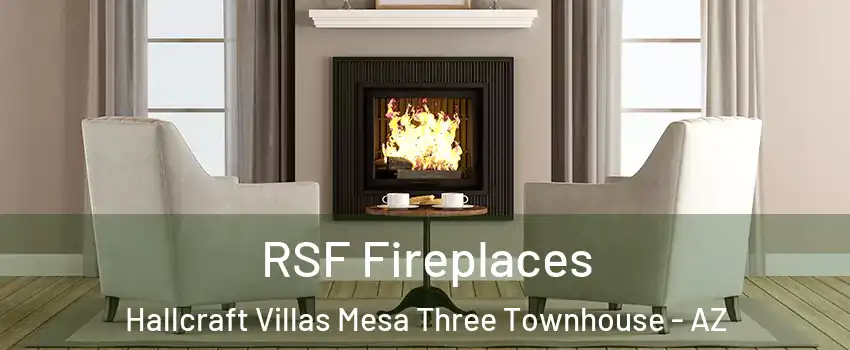 RSF Fireplaces Hallcraft Villas Mesa Three Townhouse - AZ