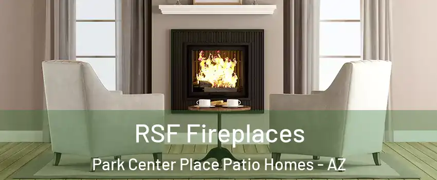 RSF Fireplaces Park Center Place Patio Homes - AZ