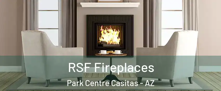 RSF Fireplaces Park Centre Casitas - AZ