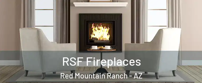 RSF Fireplaces Red Mountain Ranch - AZ