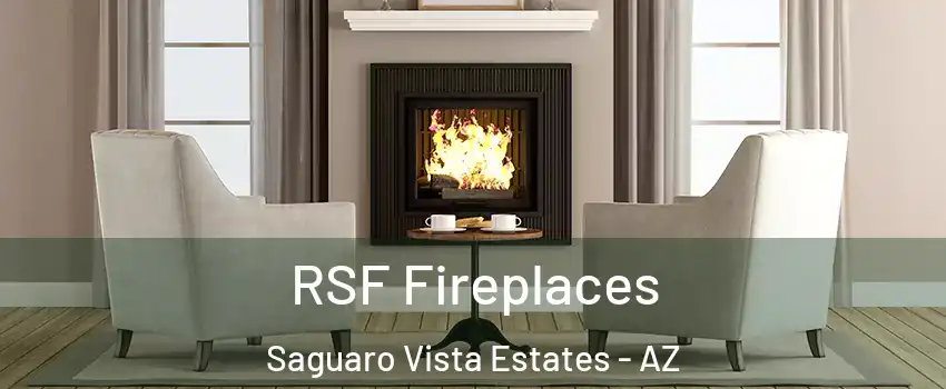 RSF Fireplaces Saguaro Vista Estates - AZ