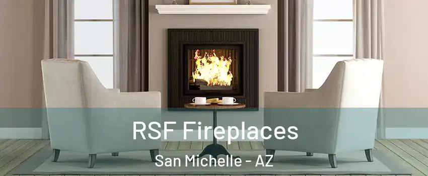 RSF Fireplaces San Michelle - AZ