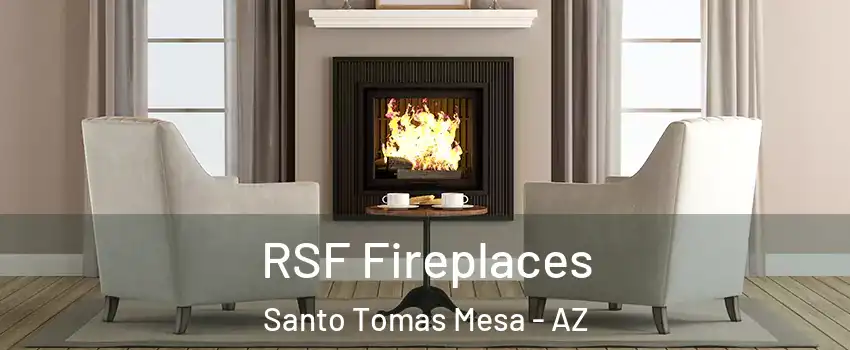 RSF Fireplaces Santo Tomas Mesa - AZ