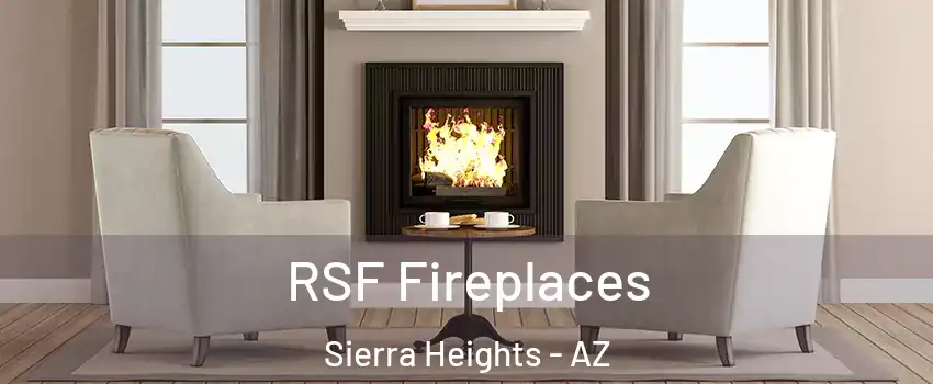 RSF Fireplaces Sierra Heights - AZ