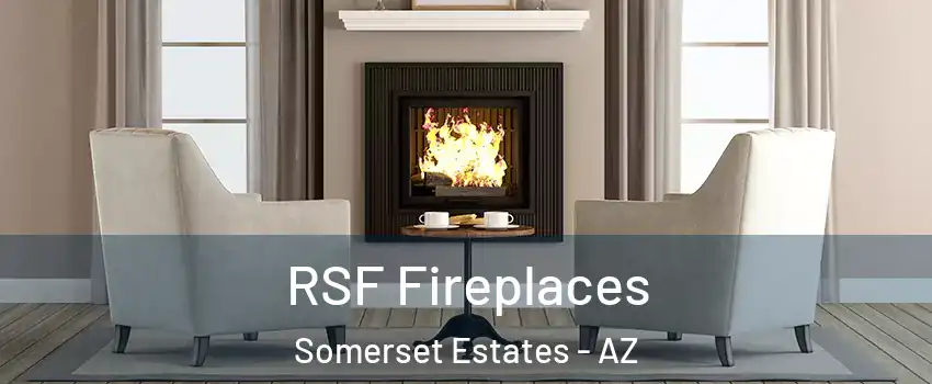 RSF Fireplaces Somerset Estates - AZ