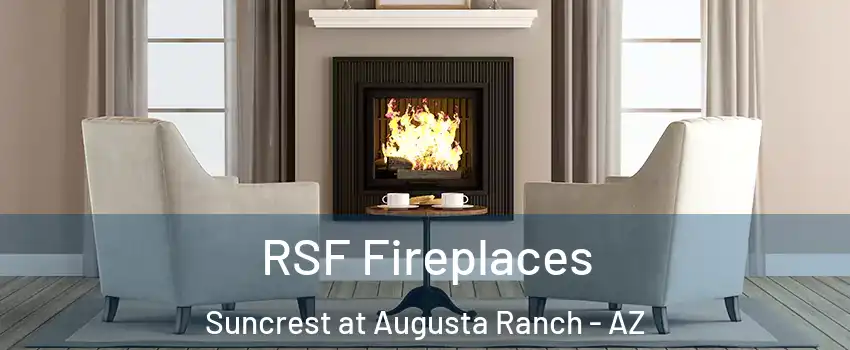 RSF Fireplaces Suncrest at Augusta Ranch - AZ