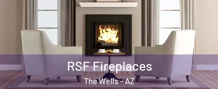 RSF Fireplaces The Wells - AZ