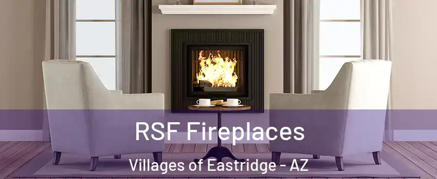 RSF Fireplaces Villages of Eastridge - AZ