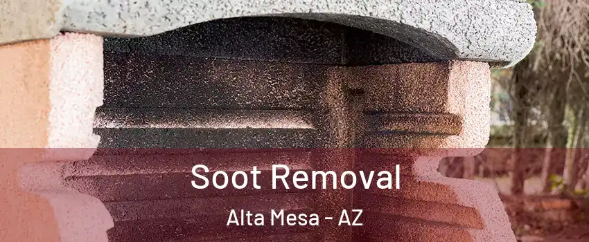 Soot Removal Alta Mesa - AZ