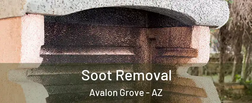 Soot Removal Avalon Grove - AZ